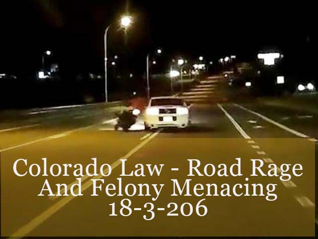 Colorado “Menacing” Laws & Penalties – CRS § 18-3-206